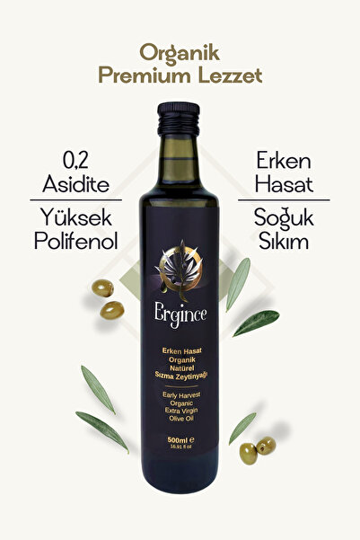Ergince Organik Erken Hasat Natürel Sızma Zeytinyağı 500 ml – Soğuk Sıkım 0,2 Asit Premium Lezzet