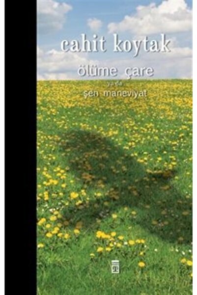 Timaş Yayınları Ölüme Çare Ya Da Şen Maneviyat