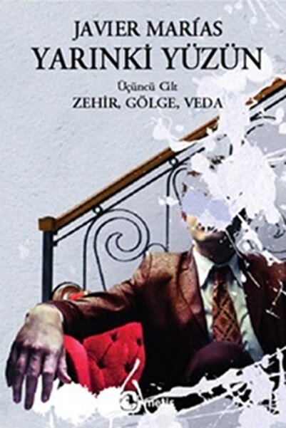 Metis Yayınları Yarınki Yüzün, Cilt 3: Zehir, Gölge, Veda