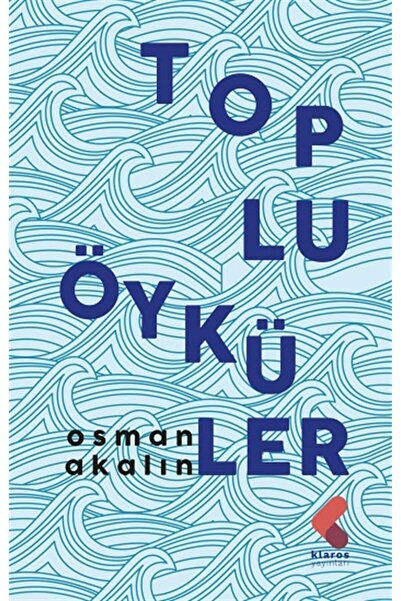 Generic Brand Toplu Öyküler / Osman Akalın / / 9786257311908