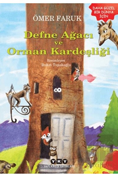 Yapı Kredi Yayınları Defne Ağacı Ve Orman Kardeşliği