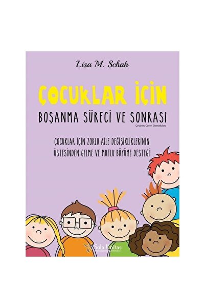 Sola Unitas Çocuklar Için Boşanma Süreci Ve Sonrası