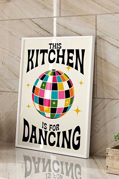 Taranist Kağıt Poster This Kitchen Is For Dancing Modern Minimalist 30x42 Cm