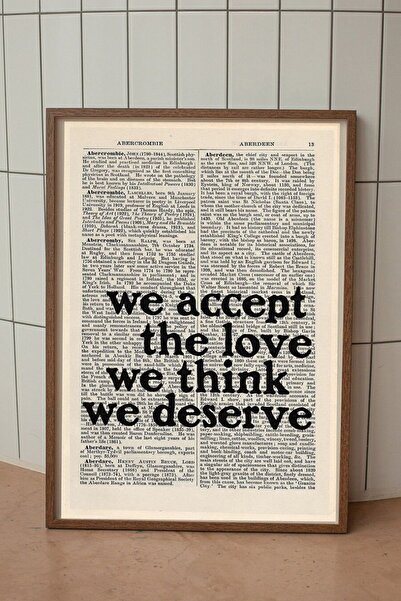 Taranist Kağıt Poster We Acceop The Love We Think Deserve Kuşe Kalın (30X42 CM)
