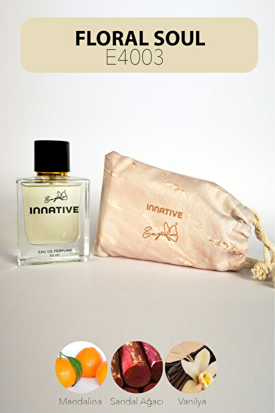 INNATIVE E4003 Eny FLORAL SOUL Edp 50 ml YOĞUN ÇİÇEKSİ-ODUNSU Kadın Parfümü