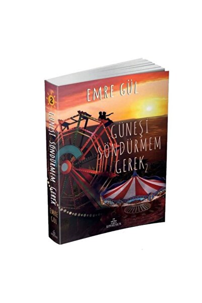 Ephesus Yayınları Güneşi Söndürmem Gerek 2