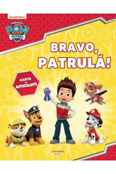 Litera Patrula Cățelușilor. Bravo, Patrulă! Carte cu stickere