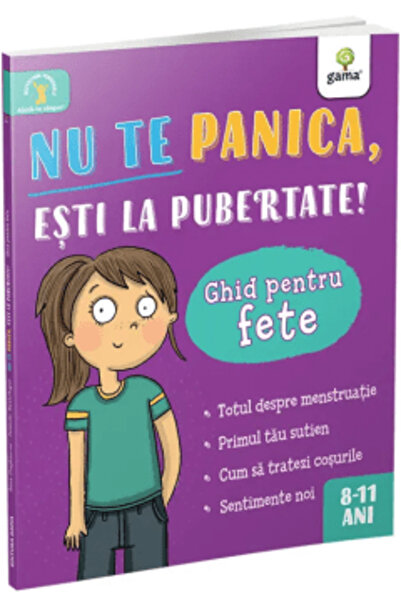 Gama Nu intra în panică, treci prin pubertate: un ghid pentru fete