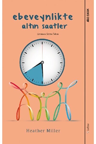 Sola Unitas Ebeveynlikte Altın Saatler kitabı - Heather Miller - Sola Unitas
