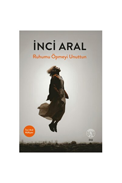 Everest Yayınları Ruhumu Öpmeyi Unuttun