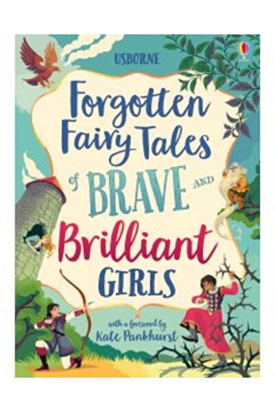 Usborne Forgotten Fairy Tales of Brave and Brilliant Girls