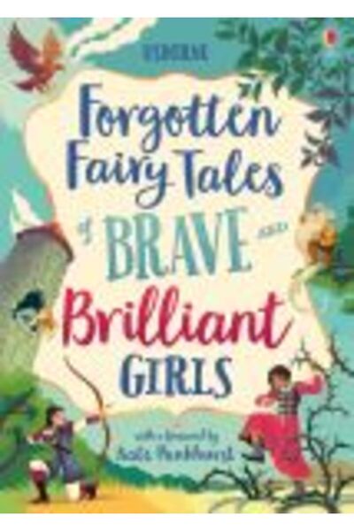 Usborne Forgotten Fairy Tales of Brave and Brilliant Girls