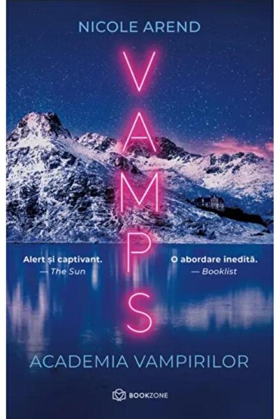 Editura Bookzone Vamps. Academia vampirilor, Nicole Arend