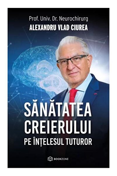 Editura Bookzone Sanatatea creierului pe intelesul tuturor, Alexand