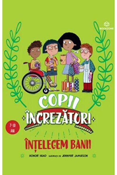 Editura Bookzone Intelegem banii. Seria Copii increzatori (7-10 ani