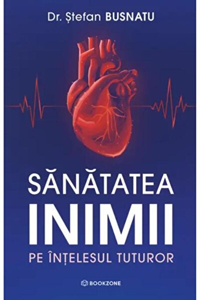 Editura Bookzone Sanatatea inimii pe intelesul tuturor, Stefan Busn