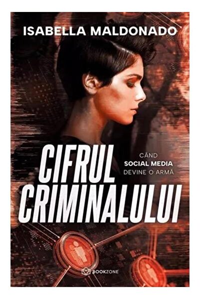 Editura Bookzone The Criminal's Cipher. When Social Media Becomes a Crime