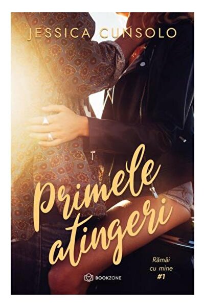 Editura Bookzone Primele atingeri, Jessica Cunsolo
