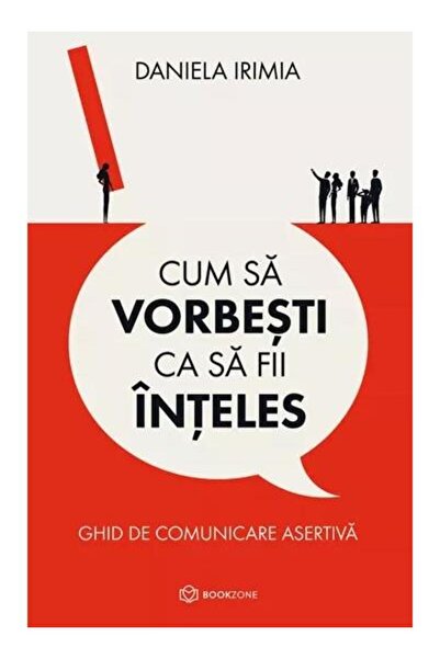 Editura Bookzone How to speak to be understood. Communication guide