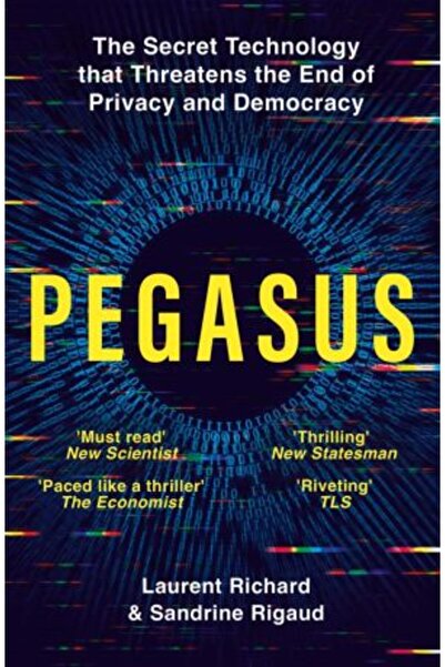 Pan Books Pegasus: The Secret Technology that Threatens the End of Privacy and Democracy