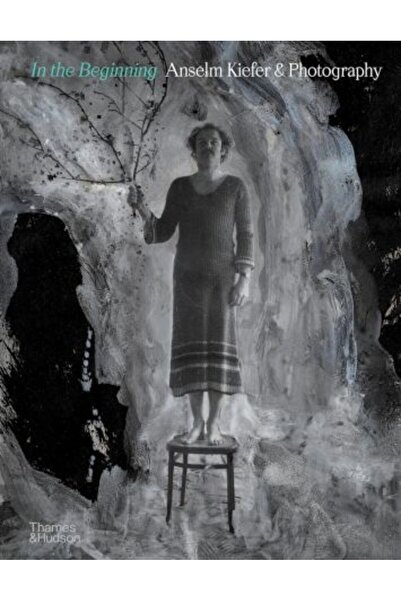 Thames & Hudson Στην Αρχή: Άνσελμ Κίφερ & Φωτογραφία
