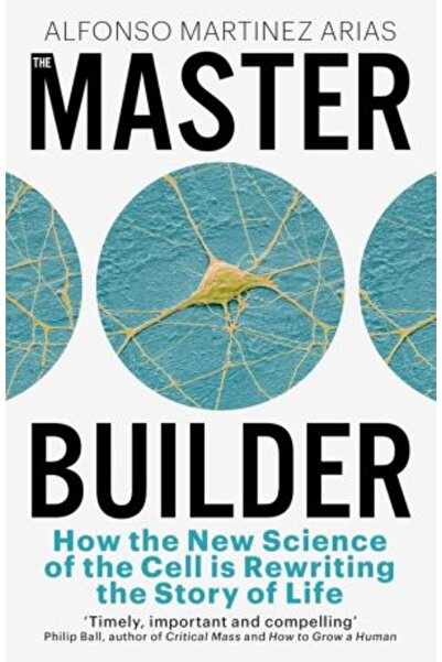 Basic Books Master Builder: How the New Science of the Cell is Rewriting the Story of Life