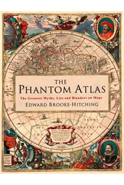 Simon & Schuster UK Phantom Atlas: The Greatest Myths, Lies and Blunders on Maps
