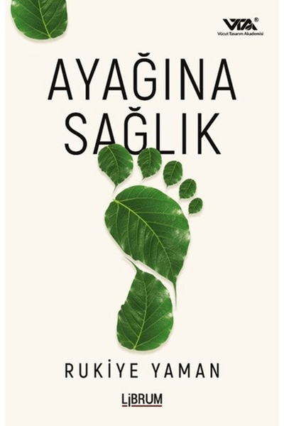 Librum Kitap Ayağına Sağlık / Rukiye Yaman / / 9786259582122