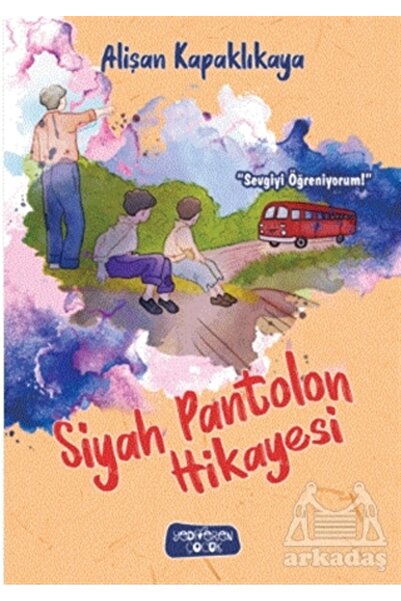 Yediveren Çocuk Siyah Pantolon Hikayesi