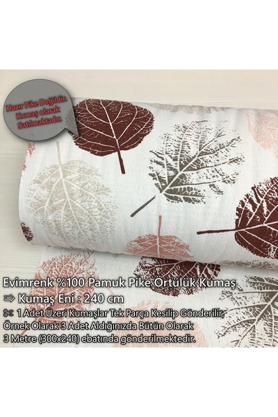 evimrenk 240 CM GENİŞ EN %100 PAMUK - PİKE ÖRTÜ METRELİK KUMAŞ