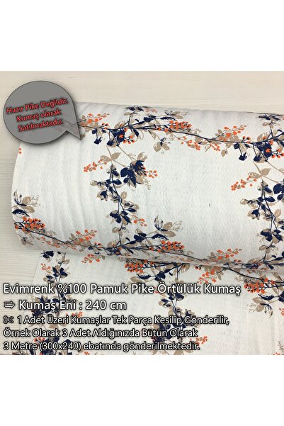 evimrenk 240 CM GENİŞ EN %100 PAMUK - PİKE ÖRTÜ METRELİK KUMAŞ