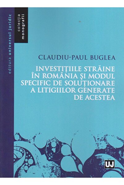 Editura Universul Juridic Investitiile straine in Romania si modul specific