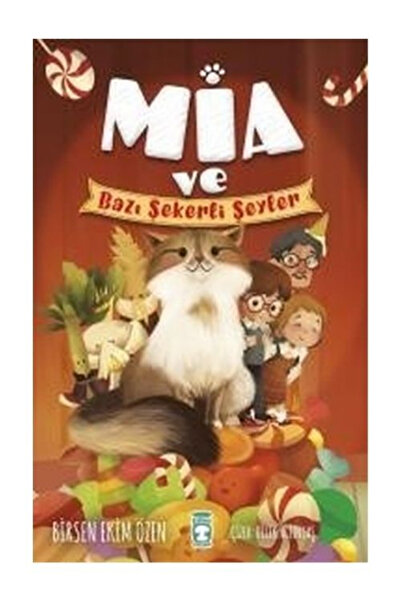 Timaş Çocuk MİA VE BAZI ŞEKERLİ ŞEYLER