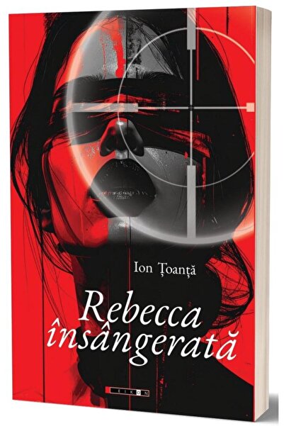 Editura Eikon Rebecca insangerata, Ion Toanta