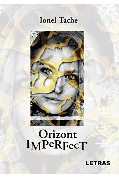 Editura Letras Orizont imperfect, Ionel Tache