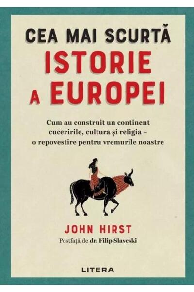 Editura Litera The Shortest History of Europe, John Hirst