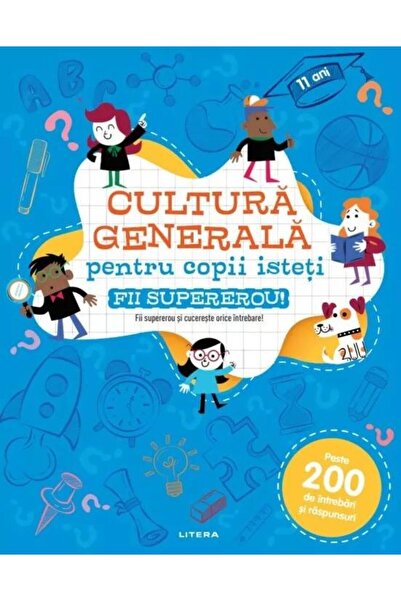 Editura Litera General knowledge for smart kids. Be a superhero