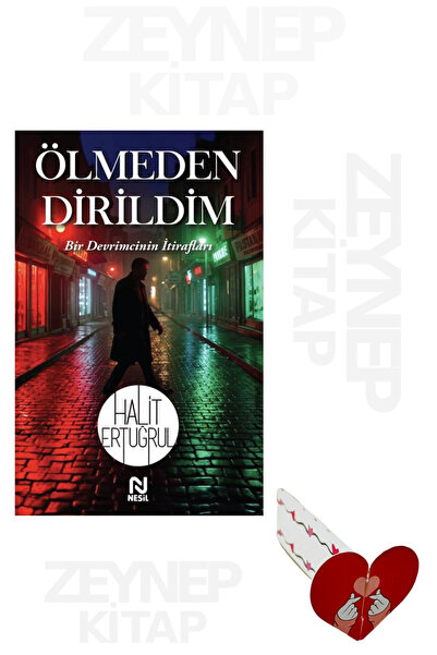 Nesil Yayınları Ölmeden Dirildim(Bir Devrimcinin İtirafları) Halit Ertuğrul (...