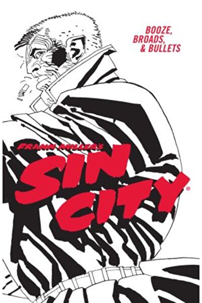 Dark Horse Frank Miller's Sin City Volume 6: Booze, Broads, & Bullets (Fourth...