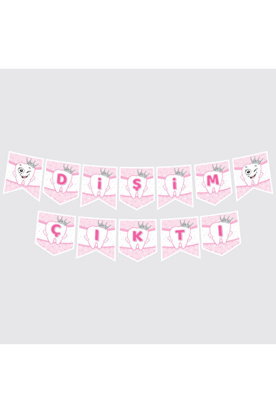 Parti Zamanı Dişim Çıktı Yazısı Diş Buğdayı Temalı Kız Pembe Dişim Konsepti D...