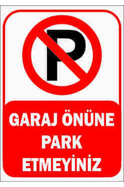 ünalgrup Trafik Ve Uyarı Levhası (garaj Önüne Park Etmeyiniz) A4 Boy Folyo Baskı