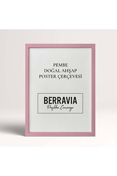 BERRAVIA Tablo, Poster, Resim Çerçevesi Ahşap Çerçeve - PEMBE