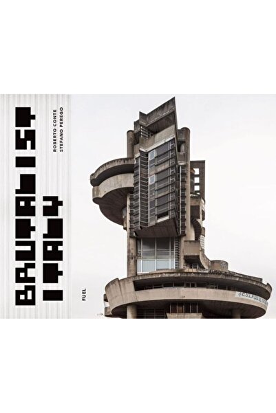 Fuel Pub Brutalist Italy: Concrete architecture from the Alps to the Mediterranean Sea
