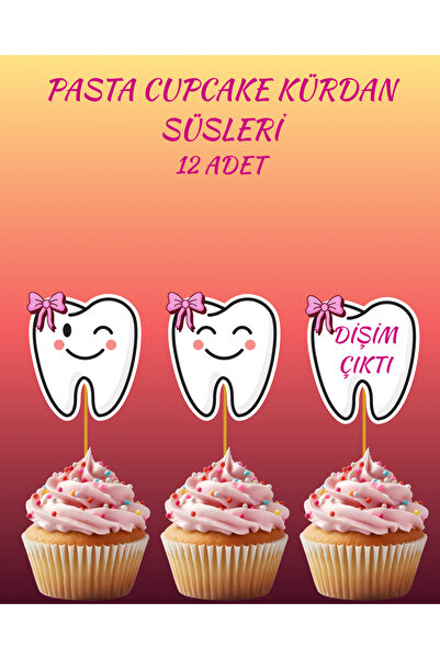 P&B COLLECTION WORKSHOP İlk Dişim Çıktı Kürdan Süsleri Cupcake Kürdanı Diş Bu...