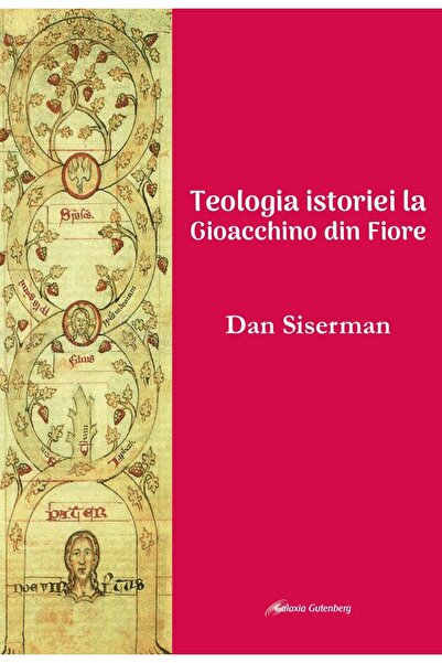 Galaxia Gutenberg Teologia istoriei la Gioacchino din Fiore