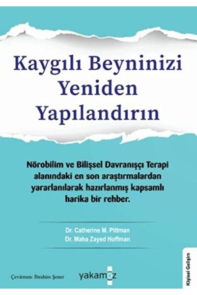 Yakamoz Yayınları Kaygılı Beyninizi Yeniden Yapılandırın