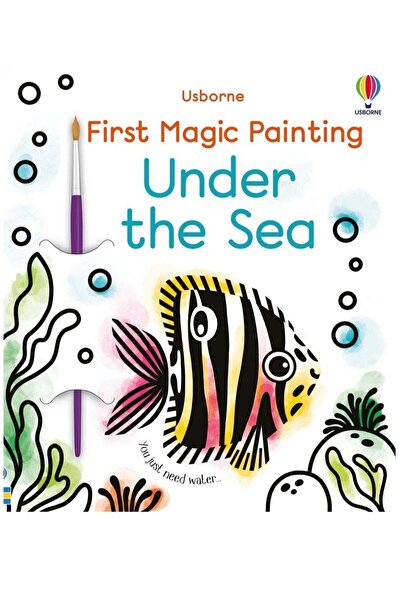 Generic Usborne First Magic Painting: Under the Sea â€“ Fun and Easy Watercolour Painting for Toddlers, Und