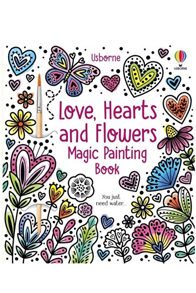 Generic Usborne Love, Hearts and Flowers Magic Painting Book: Watercolor Art for Kids, Romantic Heart & Flo