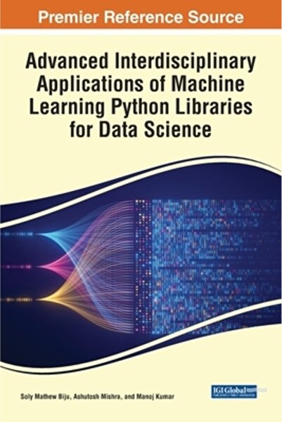 Igi Global Aplicații interdisciplinare avansate ale învățării automate - Bibl...