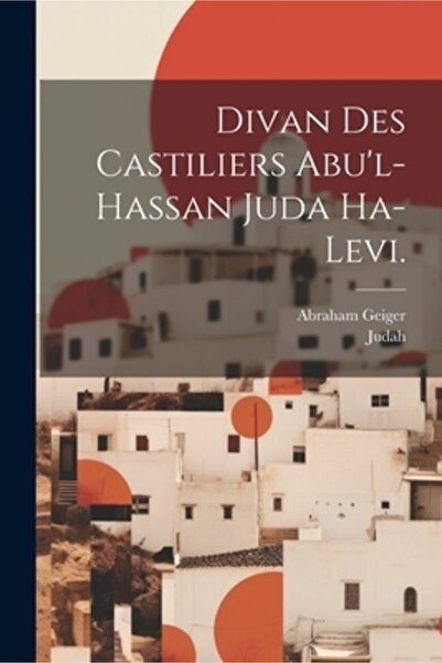 Legare Street Pr Divan des Castiliers Abu'l-hassan Juda Ha-Levi.